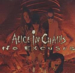 Alice In Chains : No Excuses